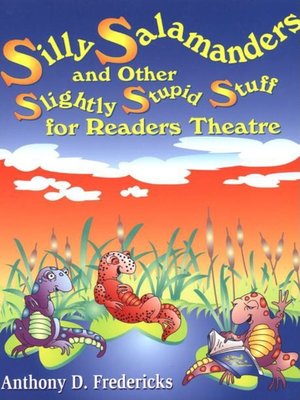 cover image of Silly Salamanders and Other Slightly Stupid Stuff for Readers Theatre